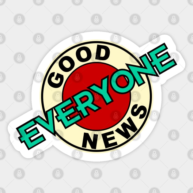 Good News, Everyone! Sticker by fashionsforfans